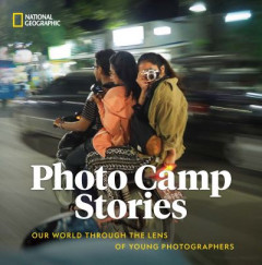 Photo Camp Stories by National Geographic Society (Hardback)