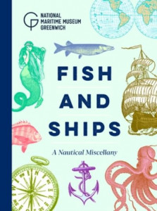 Fish and Ships by National Maritime Museum (Hardback)