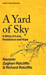 A Yard of Sky by Nazanin Zaghari-Ratcliffe (Hardback)