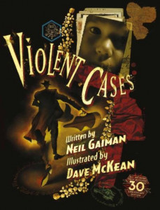 Violent Cases by Neil Gaiman (Hardback)