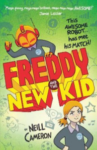 Freddy and the New Kid by Neill Cameron