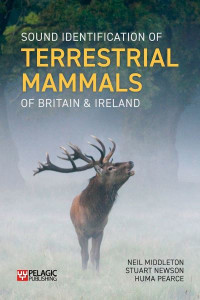 Sound Identification of Terrestrial Mammals of Britain & Ireland by Neil Middleton (Hardback)