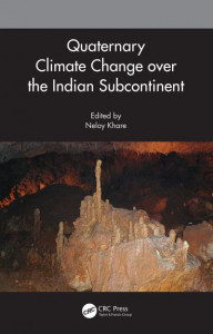 Quaternary Climate Change Over the Indian Subcontinent by Neloy Khare