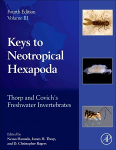 Thorp and Covich's Freshwater Invertebrates. Volume 3 Keys to Neotropical Hexapoda by Neusa Hamada (Hardback)