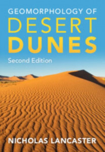 Geomorphology of Desert Dunes by Nicholas Lancaster (Hardback)