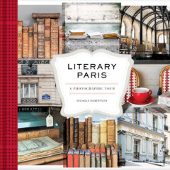 Literary Paris by Nichole Robertson (Hardback)