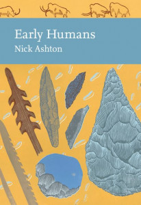 Early Humans (Collins New Naturalist Library) by Nick Ashton - Signed Edition