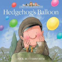 Hedgehog's Balloon by Nick Butterworth