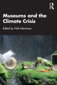 Museums and the Climate Crisis by Nick Merriman