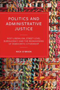 Politics and Administrative Justice by Nick O'Brien (Hardback)