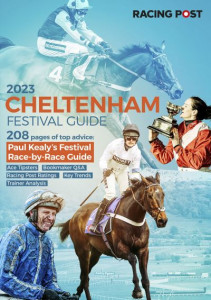Racing Post Cheltenham Festival Guide 2023 by Nick Pulford