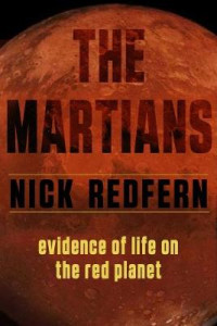 The Martians: Evidence of Life on the Red Planet by Nick Redfern (Nick Redfern)