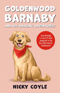 Goldenwood Barnaby and His Amazing Adventures! by Nicky Coyle