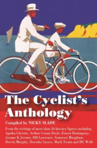 The Cyclist's Anthology by Nicky Slade (Hardback)