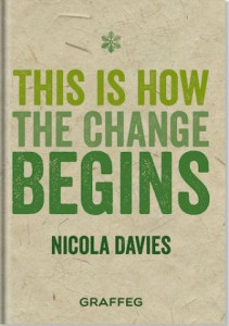 This Is How the Change Begins by Nicola Davies (Hardback)