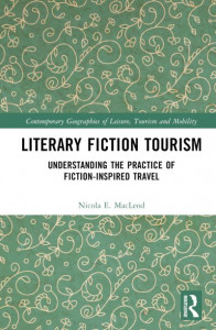 Literary Fiction Tourism by Nicola E. MacLeod (Hardback)