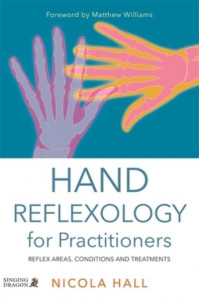 Hand Reflexology for Practitioners by Nicola Hall