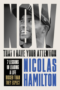 Now That I have Your Attention by Nicolas Hamilton - Signed Edition