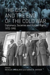 The CSCE and the End of the Cold War: Diplomacy, Societies and Human Rights, 1972-1990 by Nicolas Badalassi (Hardback)
