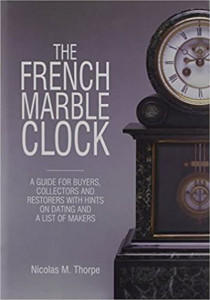 The French Marble Clock by Nicolas M. Thorpe (Hardback)