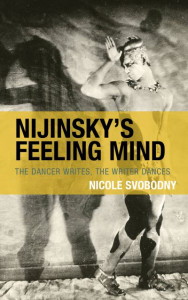 Nijinsky's Feeling Mind by Nicole Svobodny (Hardback)