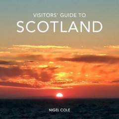 Visitors Guide to Scotland by Nigel Cole (Hardback)