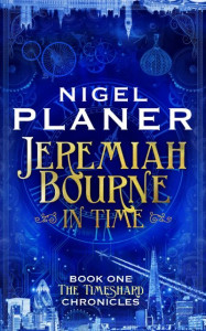Jeremiah Bourne in Time by Nigel Planer (Hardback)