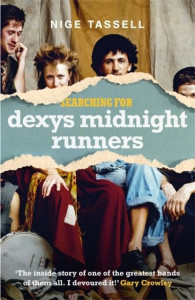Searching for Dexys Midnight Runners by Nige Tassell (Hardback)