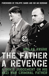 The Father: A Revenge by Niklas Frank - Signed Edition