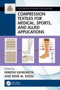 Compression Textiles for Medical, Sports, and Allied Applications by Nimesh Kankariya (Hardback)