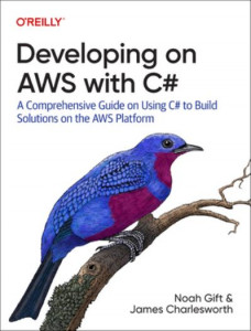 Developing on AWS With C# by Noah Gift