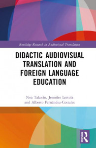 Didactic Audiovisual Translation and Foreign Language Education by Noa Talaván (Hardback)