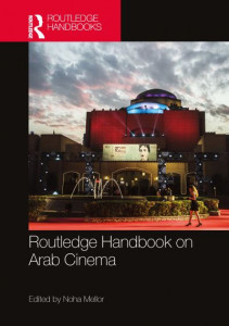 Routledge Handbook on Arab Cinema by Noha Mellor (Hardback)
