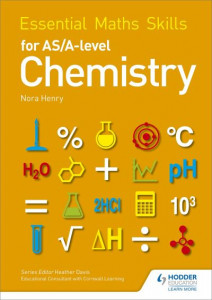 Essential Maths Skills for AS/A Level Chemistry by Nora Henry