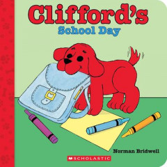 Clifford's School Day by Norman Bridwell (Boardbook)