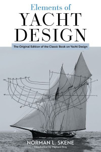 Elements of Yacht Design by Norman L. Skene