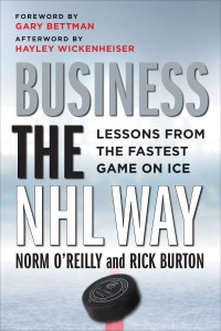 Business the NHL Way by Norm O'Reilly (Hardback)