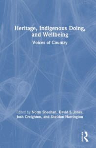 Heritage, Indigenous Doing, and Wellbeing by Norm Sheehan (Hardback)