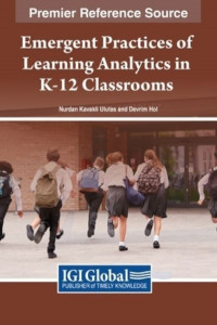 Emergent Practices of Learning Analytics in K-12 Classrooms by Nurdan Kavakl Uluta­s (Hardback)