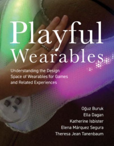 Playful Wearables by Oguz Buruk