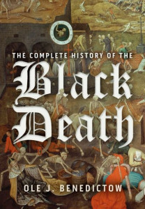 The Complete History of the Black Death by Ole Jørgen Benedictow (Hardback)