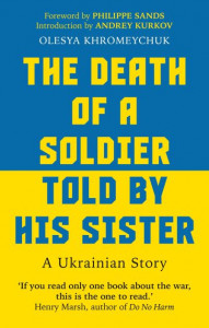 The Death of a Soldier Told by His Sister by Olesya Khromeychuk