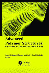 Advanced Polymer Structures by O. V. Mukbaniani (Hardback)
