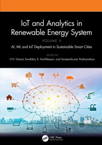 IoT and Analytics in Renewable Energy Systems. Volume 2 AI, ML and IoT Deployment in Sustainable Smart Cities by O. V. Gnana Swathika (Hardback)