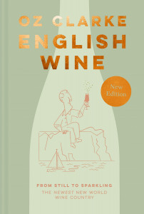 English Wine: From still to sparkling by Oz Clarke - Signed Edition