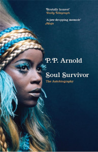 Soul Survivor by P.P. Arnold - Signed Paperback Edition