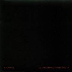 Pale Waves - All The Things I Never Said EP - Vinyl Record