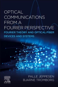 Optical Communications from a Fourier Perspective by Palle Jeppesen
