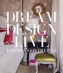 Dream, Design, Live by Paloma Contreras (Hardback)