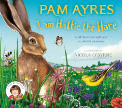 I am Hattie the Hare by Pam Ayres - Signed Indie Exclusive Edition